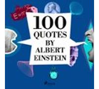 100 Quotes By Albert Einstein (audiolibro)