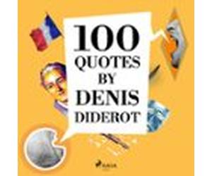 100 Quotes by Denis Diderot