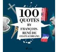 100 Quotes By François-rené De Chateaubriand (audiolibro)