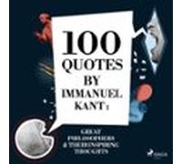 100 Quotes By Immanuel Kant: Great Philosophers & Their Inspiring Thoughts