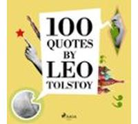 100 Quotes by Leo Tolstoy