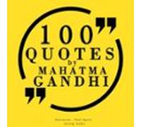 100 Quotes By Mahatma Gandhi (audiolibro)