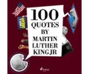 100 Quotes By Martin Luther King Jr (audiolibro)