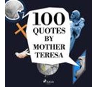 100 Quotes By Mother Teresa (audiolibro)