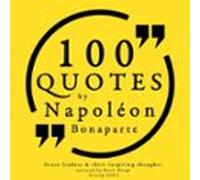 100 Quotes By Napoleon Bonaparte (audiolibro)