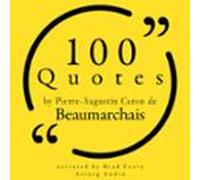 100 Quotes By Pierre-augustin Caron De Beaumarchais (audiolibro)
