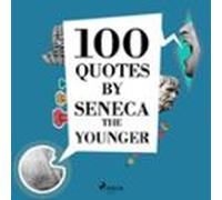 100 Quotes By Seneca The Younger (audiolibro)