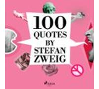 100 Quotes By Stefan Zweig (audiolibro)