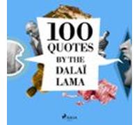 100 Quotes By The Dalaï Lama (audiolibro)