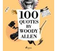 100 Quotes By Woody Allen (audiolibro)
