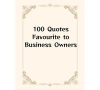 100 Quotes Favourite to Business Owners (100 famous quotes)