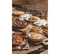 100 radiatori creativos: pasta moderna con sabores de antaño: Formas originales para salsas tradicionales francesas (SERIE PASTA (30 libros) - Subserie "Pasta Corta Familiar" (8 libros))