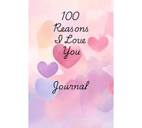 100 Reasons I Love You: Journal