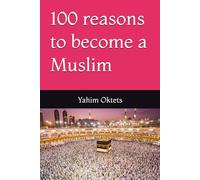 100 reasons to become a Muslim