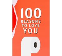 100 Reasons to Love You: The Funny Love Gift Journal with No Words