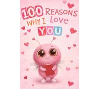100 Reasons Why I Love You: A Fill-In Love Book for Kids