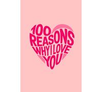 100 Reasons Why I Love You: Blank Lined Journal