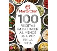 100 Recetas Para Hacer Al Menos Una Vez En La Vida