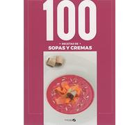 100 Recetas Sopas Y Cremas