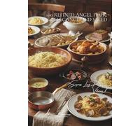 100 Refined Angel Hair: Elegance and Speed: The finest pasta for the most precious sauces (French-Style Pasta (28 Books) - Sub-series: Express Long Pasta (8 Volumes))