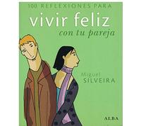 100 reflexiones para vivir feliz con tu pareja (Otras publicaciones)