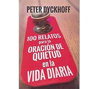 100 relatos para La Oracion de quietud en La Vida Diaria: 384 (El Pozo de Siquem)