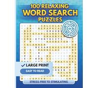 100 Relaxing Themed Word Search Puzzles for Adults: 100 Multi-Level Puzzles | Large Print | 3 Difficulty Levels | 3,500+ Words (Ultimate Word Search Puzzle Collection)