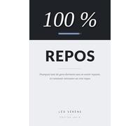 100 % Repos: Pourquoi tant de gens dorment sans se sentir reposés et comment retrouver un vrai repos