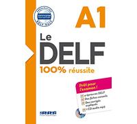 Le DELF. A1. 100% réussite. Per le Scuole superiori. Con CD-Audio: Préparation DELF-DALF (Le DELF - 100% réussite) - 9782278086252