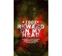 100 Reward On My Head - Powerful & Unflinching Memoirs Of Former
