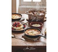 100 ricette al fromage blanc: la freschezza francese riscoperta: Salato, dolce, i mille volti del fromage blanc francese. (Serie Formaggio - ... Freschi per Tutti i Giorni" (5 volumi))