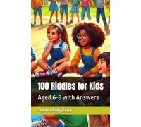 100 Riddles for Kids: Aged 6-8 with Answers