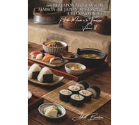 100 riz japonais et sushis maison : le Japon accessible et économique: Riz vinaigré parfait, sushis de poissons français, techniques simplifiées ... "Riz du Monde à la Française" (10 livres))