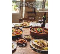 100 riz mexicains : ole ! l'Amérique latine épouse la France: Haricots, épices, lime... le Mexique adapté au goût français (SÉRIE RIZ (25 livres) - ... "Riz du Monde à la Française" (10 livres))