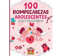 100 rompecabezas de amor y romanticismo para San Valentín: cuaderno de actividades para el amor de los adolescentes (Rompecabezas temáticos)