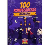 100 rompecabezas infantiles de terror y misterio: sopa de letras, crucigramas, laberintos, sudokus, puzles, criptogramas con soluciones... (Rompecabezas temáticos)