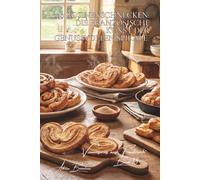 100 Rosinenschnecken: Die französische Kunst der genussvollen Spirale: Schnecken, Couques, Schweineohren... die Kunst, Genuss perfekt zu rollen (Serie ... „Viennoiseries aus Frankreich“ (6 Bücher))