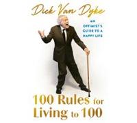 100 Rules For Living To 100 (ebook)