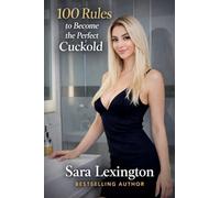 100 Rules to Become the Perfect Cuckold