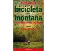 100 rutas en bicicleta de montaña por la naturaleza española