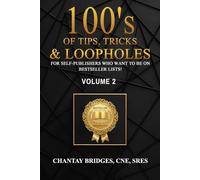100’S OF TIPS, TRICKS & LOOPHOLES: For Self-Publishers Who Want To Be On Bestseller Lists! Volume 2