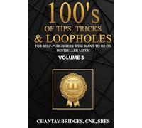 100’S OF TIPS, TRICKS & LOOPHOLES: For Self-Publishers Who Want to be on Bestseller Lists! Volume 3