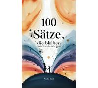 „100 Sätze, die bleiben - Starke Worte für starke Kinder“