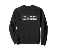 100% Saved 0% Worthy Sudadera