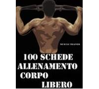 100 Schede Allenamento Corpo Libero (ebook)