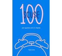 100 scuse per quando arrivi in ritardo