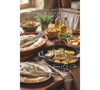 100 Sea Bass and Sea Bream Recipes: the Mediterranean invited to your table: In a salt crust, stuffed with herbs, oven-baked... the Southern lifestyle ... of Our Coasts" Sub-Series (8 Books))