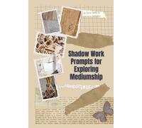 100 Shadow Work Prompts for Exploring Mediumship Journal