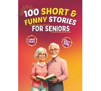 100 SHORT AND FUNNY STORIES FOR SENIORS
