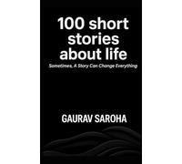 100 Short Stories About Life: Somtimes, A Small Story Can Change Everything: 2 ('The Growth Series')